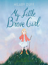 Cover image for My Little Brave Girl